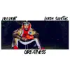 Greatness (feat. Lorde Sanctus) - Single album lyrics, reviews, download