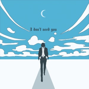 I Don't Need You - EP