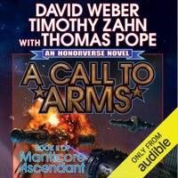David Weber, Thomas Pope & Timothy Zahn - A Call to Arms: Book II of Manticore Ascendant (Unabridged) artwork