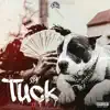 Tuck It - Single album lyrics, reviews, download