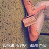 Blinker The Star - Silent Types