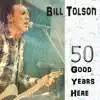 Fifty Good Years Here album lyrics, reviews, download