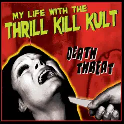 Death Threat - My Life With The Thrill Kill Kult