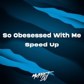 So Obesessed With Me - Speed (Remix) artwork