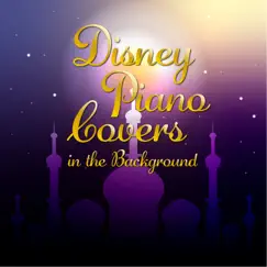 Disney Piano Covers in the Background by Dream House album reviews, ratings, credits