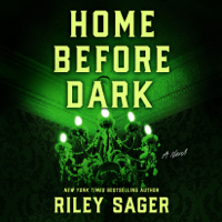 Riley Sager - Home Before Dark: A Novel (Unabridged) artwork