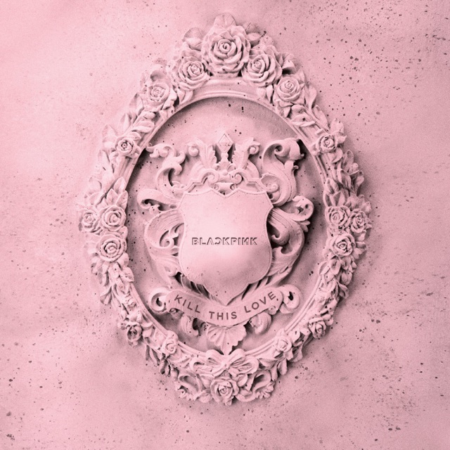 BLACKPINK KILL THIS LOVE - EP Album Cover