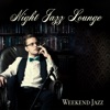 Night Jazz Lounge: Weekend Jazz