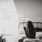 Call Me When You're High artwork