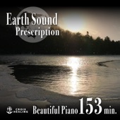 Earth Sound Prescription - Beautiful Piano 153min. artwork