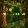 Piperidine - Single album lyrics, reviews, download
