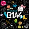 B1A4 - 이게 무슨 일이야
