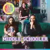 Middle Schooler - Single album lyrics, reviews, download