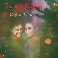 This is Christmas - Single by Ben Adams & Morissette album reviews, ratings, credits
