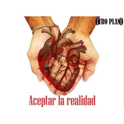 Aceptar La Realidad (Remastered) - El Otro Plano