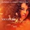 You Give Me Love (feat. UnQle Chriz) - Single