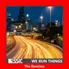 We Run Things (The Remixes) [Remix] - Single album lyrics, reviews, download