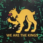 We Are the Kings artwork