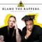 Blame the Rappers (feat. Dax) - Tom MacDonald lyrics