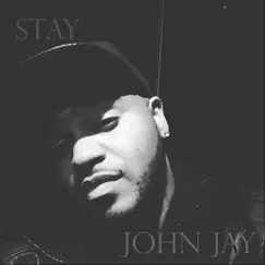 Stay - EP by John Jay album reviews, ratings, credits