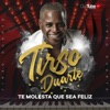 Te Molesta Que Sea Feliz - Single