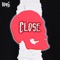 Close - Von6 lyrics