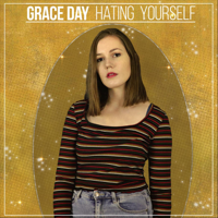 Grace Day - Hating Yourself artwork