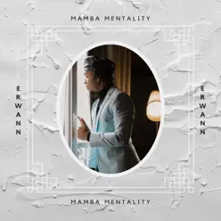 Mamba Mentality - Single - Erwann Mamba Mentality - Single - Erwann