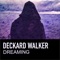 Dreaming - Deckard Walker lyrics