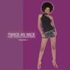 Twice as Nice, Vol. 2: Funky Soulful House Music