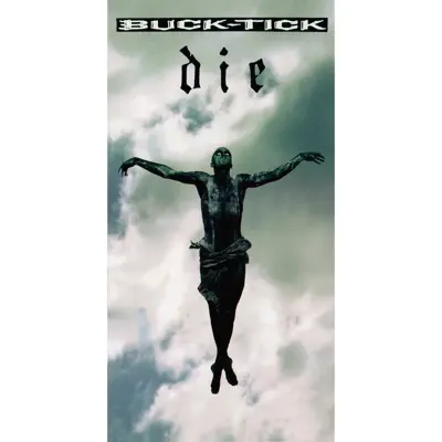die - Single - Buck-Tick