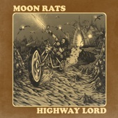 Moon Rats - Highway Lord