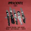 Stream & download Impaciente (Remix) [feat. Wisin & Miky Woodz] - Single
