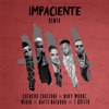 Impaciente (Remix) [feat. Miky Woodz & Justin Quiles] - Single