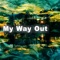 My Wayout - Chris Rendall lyrics