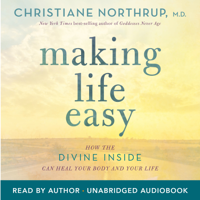 Dr. Christiane Northrup - Making Life Easy artwork