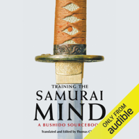 Thomas Cleary (translator/editor) - Training the Samurai Mind: A Bushido Sourcebook (Unabridged) artwork