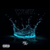 Wet (She Got That…) by YFN Lucci iTunes Track 1