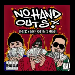 No Hand Outs (feat. Mike Sherm & MBNEL) - Single by G-LOC album reviews, ratings, credits