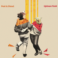 Peat and Diesel - Uptown Fank artwork