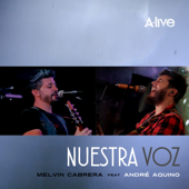 Nuestra Voz - Melvin Cabrera, A-Live & André Aquino