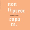 Non Ti Preoccupare - Single