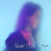 Never Mind - Single