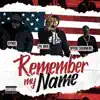 Remember My Name - Single album lyrics, reviews, download