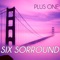Six Sorround - Plus One lyrics