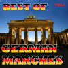 Best of German Marches, Vol. 1 - Various Artists