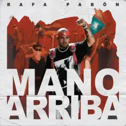 Mano Arriba - Single - Rafa Pabon Mano Arriba - Single - Rafa Pabon