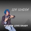 Sin condón by Faraón Love Shady iTunes Track 1