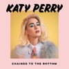 Katy Perry - Chained To the Rhythm