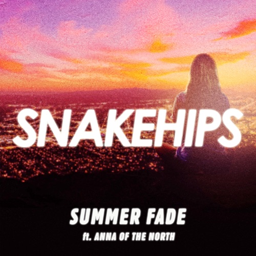 Snakehips – Summer Fade (feat. Anna of the North) – Single [iTunes Plus AAC M4A]